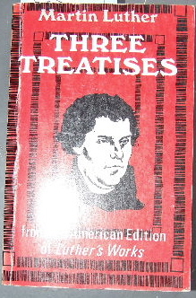 Image for Three Treatises  From the American Edition of Luther's Works