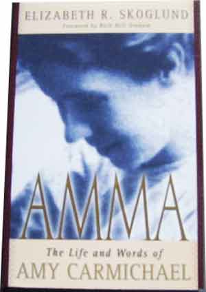 Image for Amma The Life and Words of Amy Carmichael.
