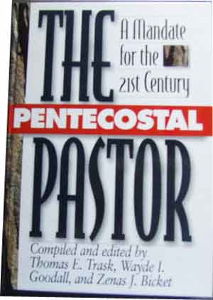 Image for The Pentecostal Pastor A Mandate for the 21st Century.
