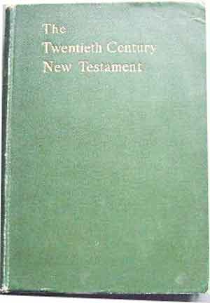 Image for The Twentieth Century New Testament  A Translation into Modern English