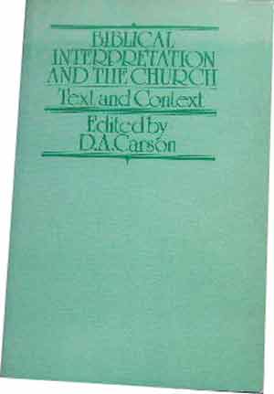 Image for Biblical Interpretation and the Church  The Problem of Contextualization