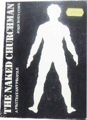 Image for The Naked Churchman  A Protestant Profile. A Study of Protestant Beliefs and Attitudes ion South Australia