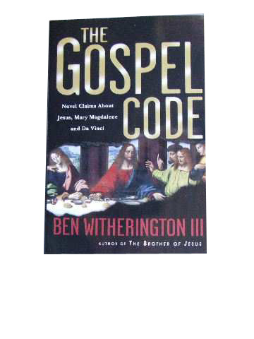 Image for The Gospel Code: Novel Claims About Jesus, Mary Magdalene and Da Vinci.