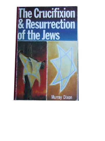 Image for The Crucifixion & Resurrection of the Jews.