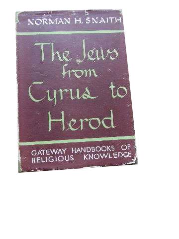Image for The Jews from Cyrus to Herod.