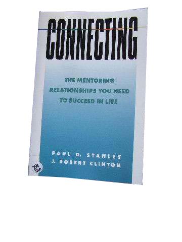 Image for Connecting  The Mentoring Relationship You Need to Succeed in Life
