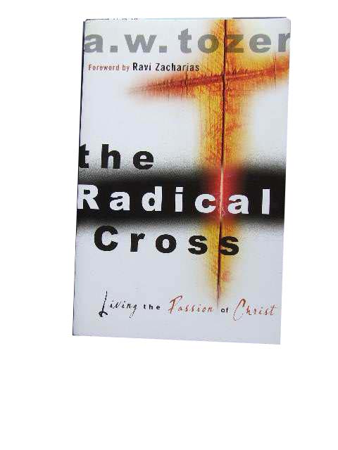 Image for The Radical Cross  Living the Passion of Christ