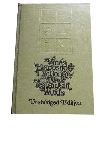 Image for Expository Dictionary of NT Words .. Unabridged  A Comprehensive Dictionary of the Original Greek Words with their Precise Meanings for English Readers