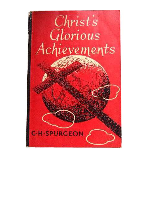 Image for Christ's Glorious Achievements.