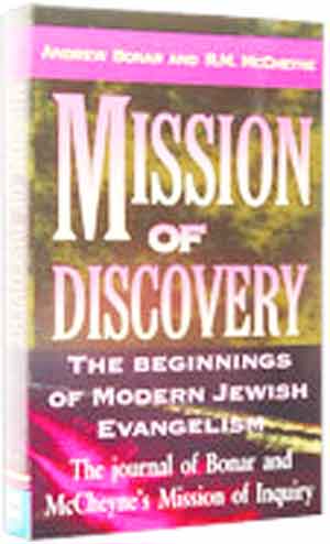 Image for Mission of Discovery. The Beginnings of Modern Jewish Evangelism  The Journal of Bonar and McCheyne's Mission of Inquiry.  Edited by Allan M. Harman. 446pp