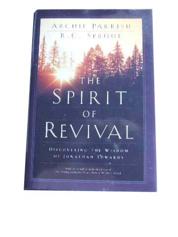 Image for The Spirit of Revival: Discovering the Wisdom of Jonathan Edwards.
