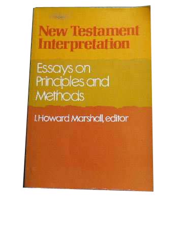 Image for New Testament Interpretation  Essays on Principles and Methods
