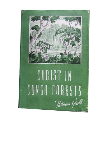 Image for Christ in Congo Forests  The story of the Heart of Africa Mission
