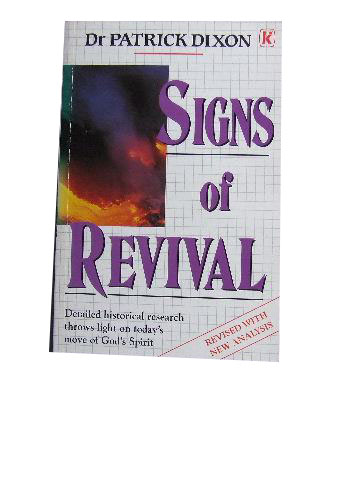 Image for Signs of Revival  Detailed historical research throws light on today's move of God's Spirit
