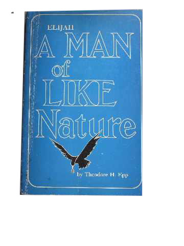 Image for Elijah, A Man of Like Nature.