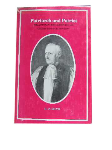 Image for Patriach and Patriot: William Grant Broughton, 1788-1853. Colonial Statesman and Ecclesiastic.