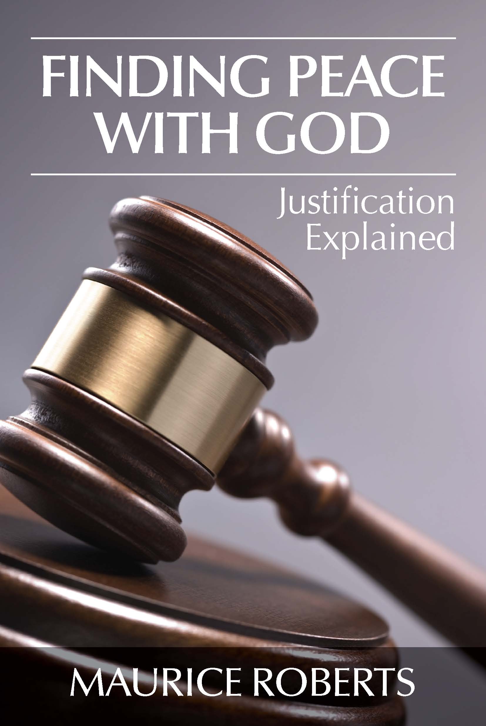 Image for Finding Peace with God  Justification Explained