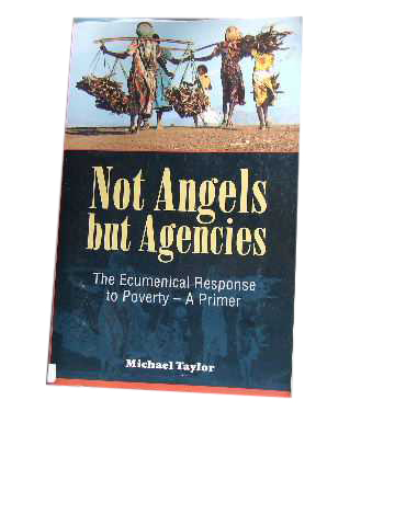 Image for Not Angels but Agencies  The Ecumenical Response to Poverty - A Primer