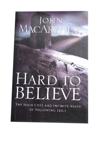Image for Hard To Believe  The High Cost and Infinite Value of Following Jesus