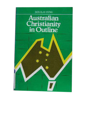 Image for Australian Christianity in Outline  A Statistical Analysis and Directory