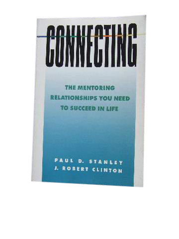 Image for Connecting  The Mentoring Relationship You Need to Succeed in Life