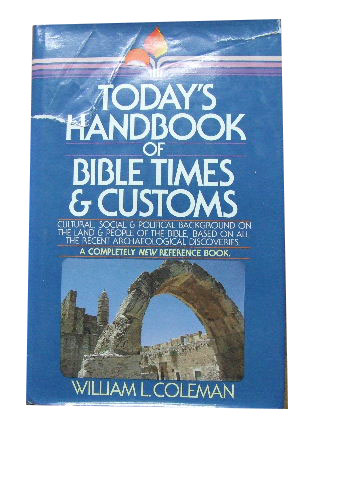 Image for TODAY'S HANDBOOK OF BIBLE TIMES AND CUSTOMS.