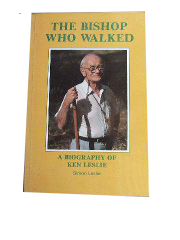 Image for The Bishop Who Walked  A Biography of Ken Leslie