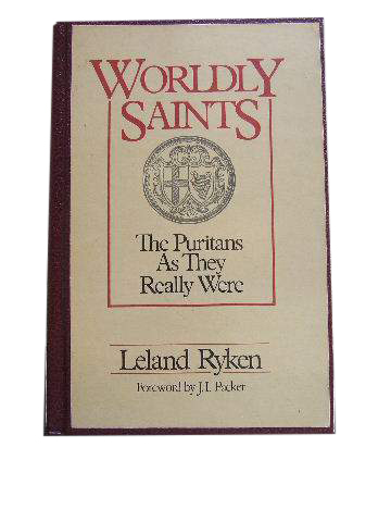 Image for Wordly Saints  The Puritans As They Really were