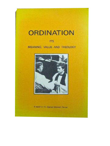 Image for Ordination: Its Meaning, Value and Theology.